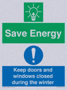 Save Energy - Keep doors and windows closed during the winter